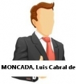 MONCADA, Luis Cabral de